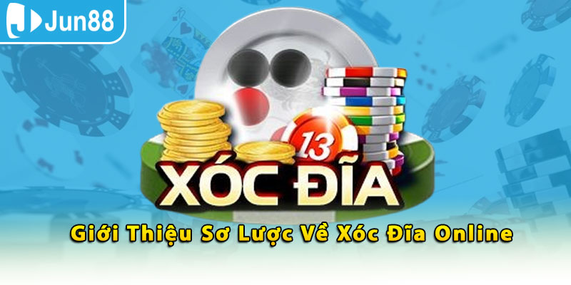 Giới thiệu sơ lược về xóc đĩa online